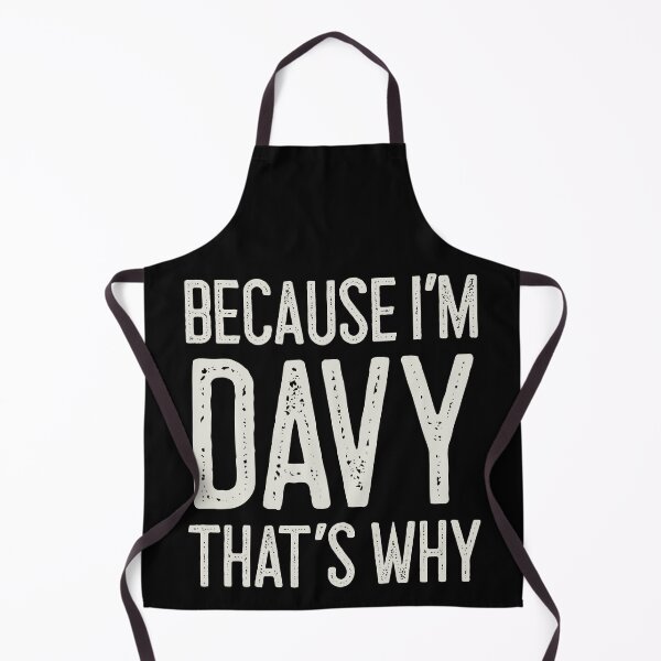 Item preview, Because I’m Davy That’s Why Funny Personalized Name designed and sold by MariosNydras.