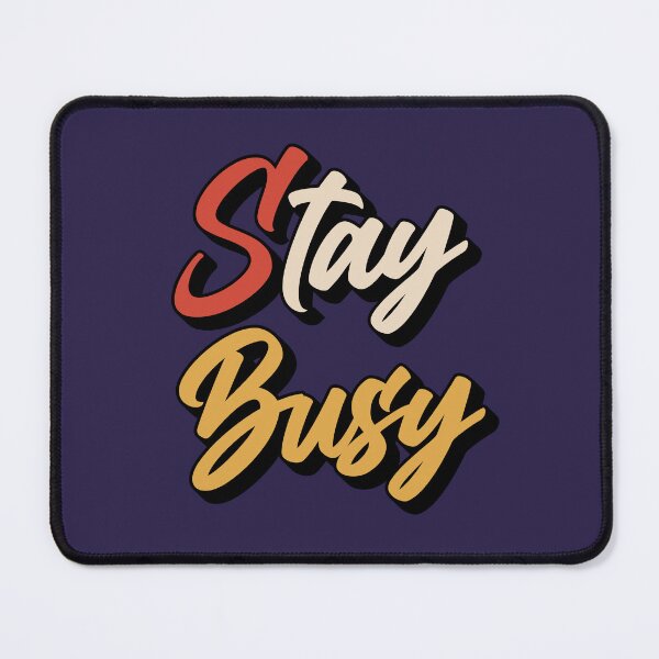 Item preview, Stay Busy designed and sold by AnnKiraz.