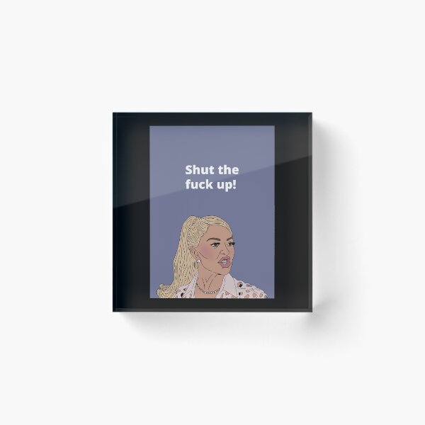 Item preview, For Mens Womens Shut The Fuck Up Real Housewives Of Beverly Hills Rhobh designed and sold by JovanBechtelar.