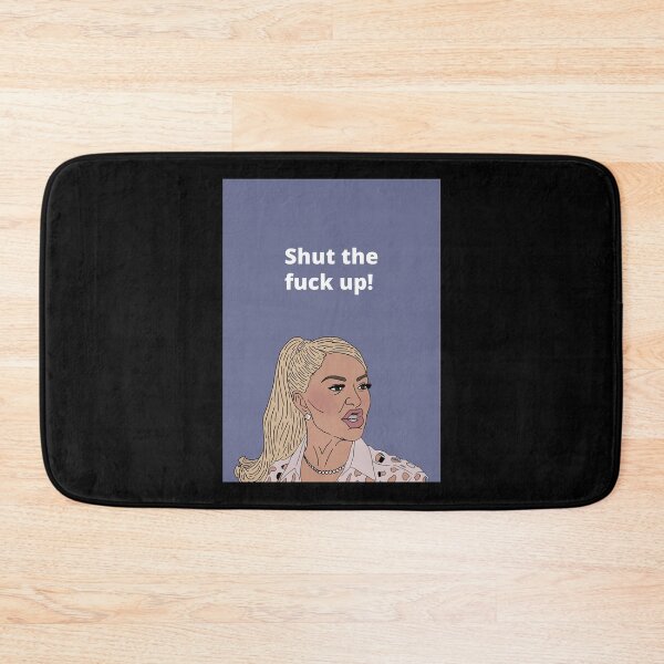 Item preview, For Mens Womens Shut The Fuck Up Real Housewives Of Beverly Hills Rhobh designed and sold by JovanBechtelar.