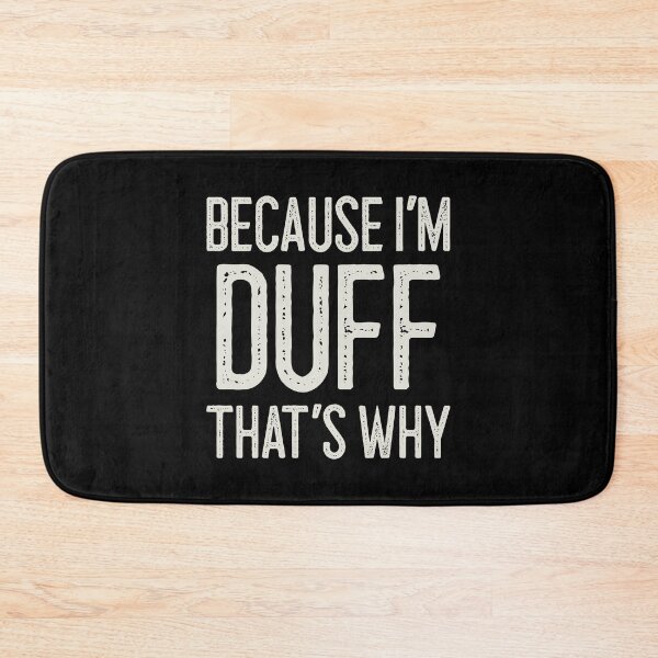 Item preview, Because I’m Duff That’s Why Funny Personalized Name designed and sold by MariosNydras.