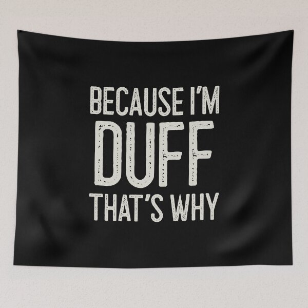 Item preview, Because I’m Duff That’s Why Funny Personalized Name designed and sold by MariosNydras.