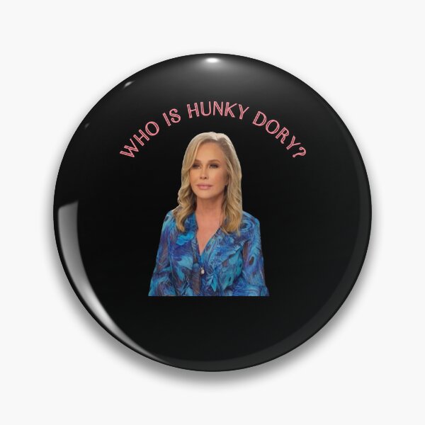 Item preview, Funny Man Kathy Hilton Original Design Real Housewives Of Beverly Hills Who Is Hunky Dory Rhobh designed and sold by JovanBechtelar.