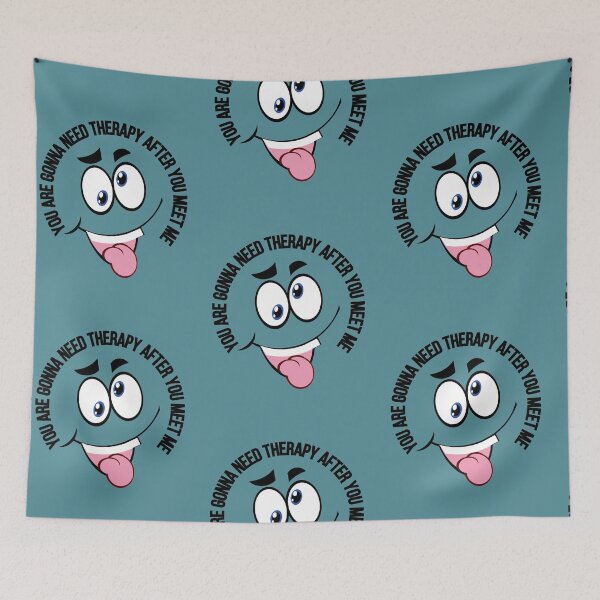 Item preview, You Are Gonna Need Therapy After You Meet Me I am Warning You / Funny You Are Gonna Need Therapy After You Meet Me /  designed and sold by Reddiamond3 ⭐⭐⭐⭐⭐.
