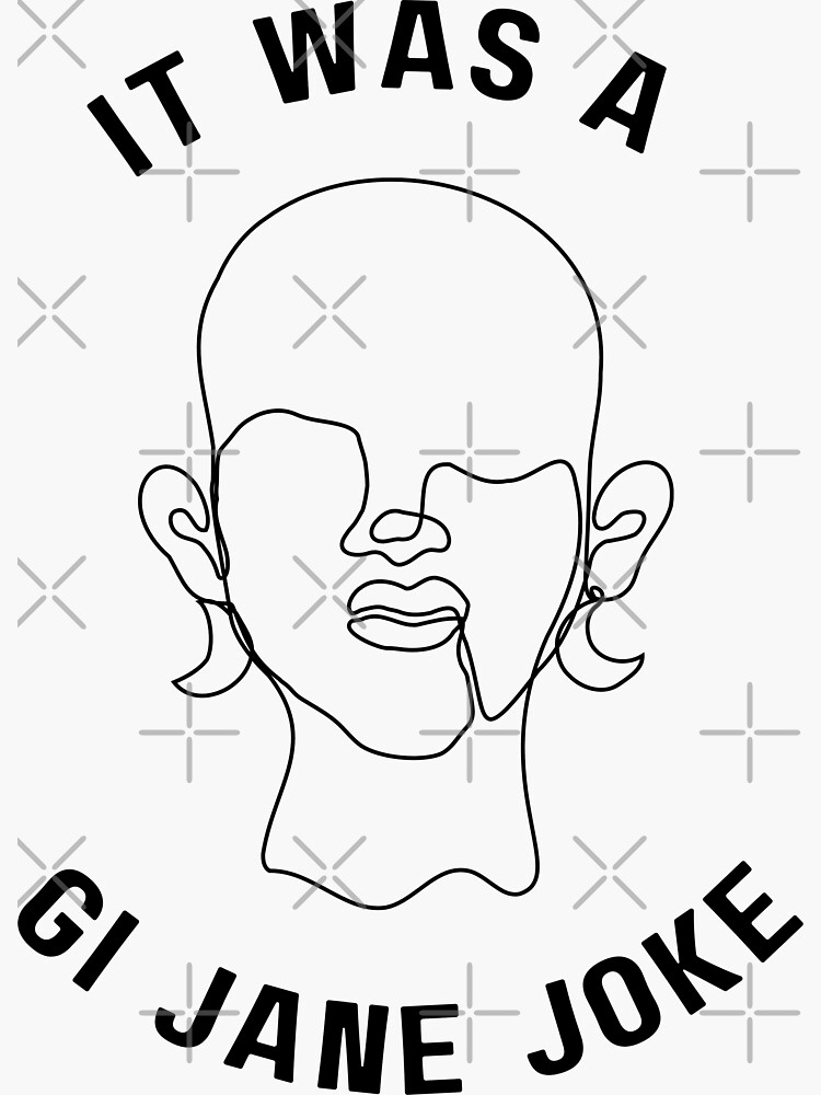 "It Was a GI Jane Joke" Sticker by leafsquare Redbubble