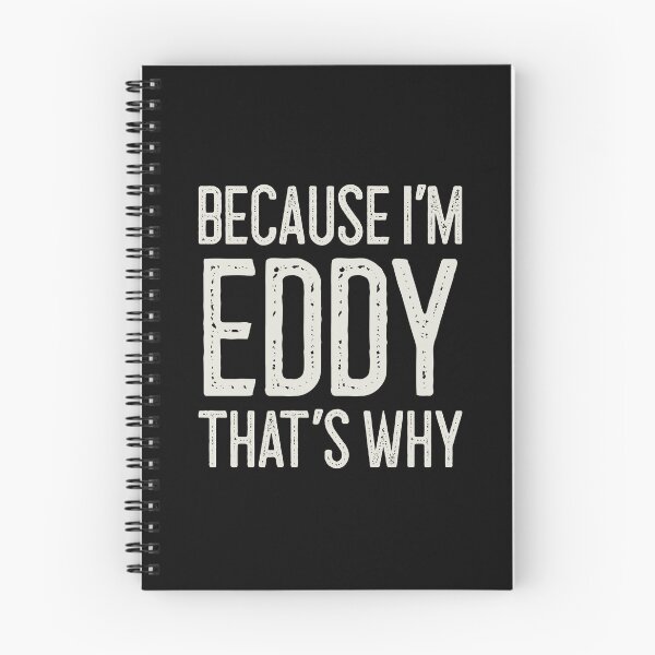 Item preview, Because I’m Eddy That’s Why Funny Personalized Name designed and sold by MariosNydras.