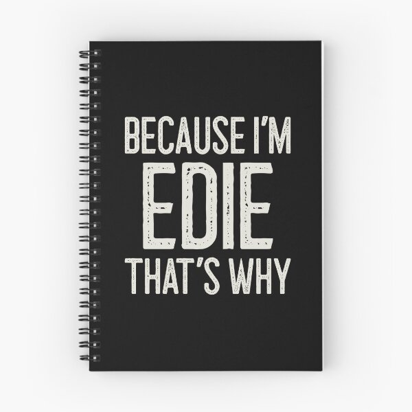 Item preview, Because I’m Edie That’s Why Funny Personalized Name designed and sold by MariosNydras.