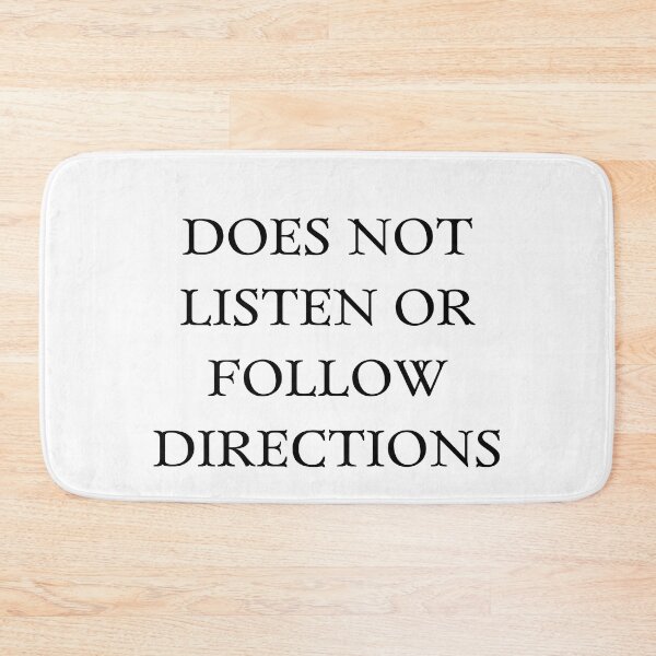 Item preview, Does not listen or follow directions.  A funny meme or quote for rule breakers . designed and sold by Doggymadness.
