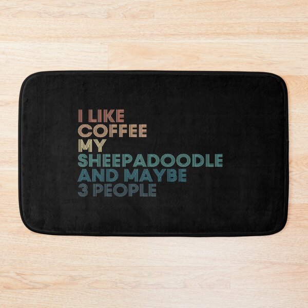 Item preview, I Like Coffee My Sheepadoodle And Maybe 3 People designed and sold by kindxinn.