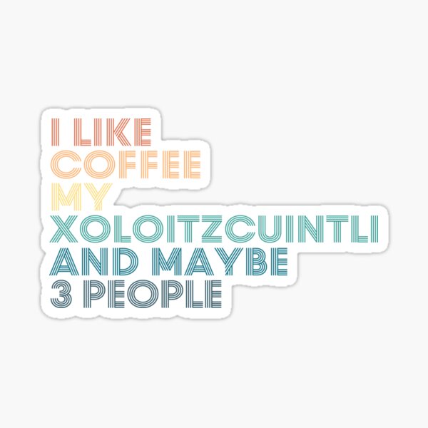 Vista previa del artículo con la obra «Me Gusta El Café Mi Xoloitzcuintli Y Quizás 3 Personas», diseñado y vendido por kindxinn.