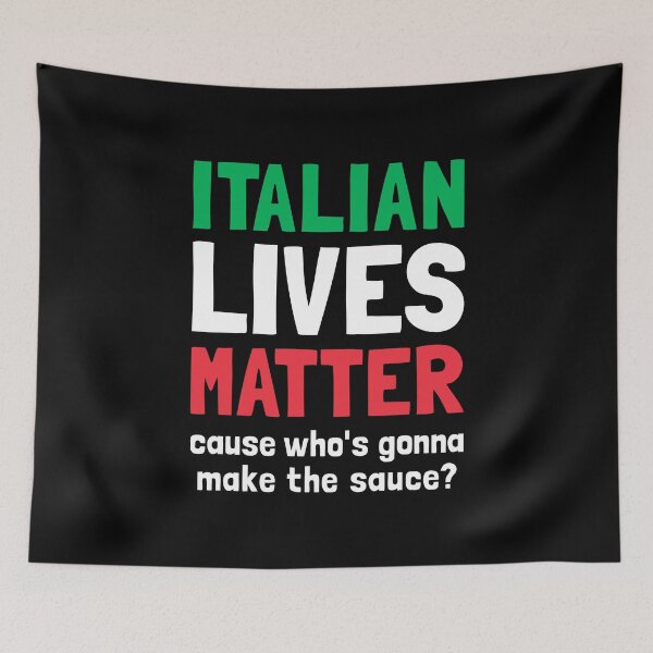 Item preview, Italian Lives Matter Who's Gonna Make The Sauce - Funny Italian Food designed and sold by T-shirt For You.