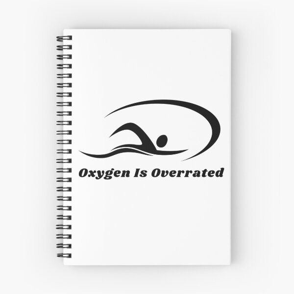 Item preview,   Oxygen Is Overrated- Funny Swimming Pun Gift  designed and sold by badretop.