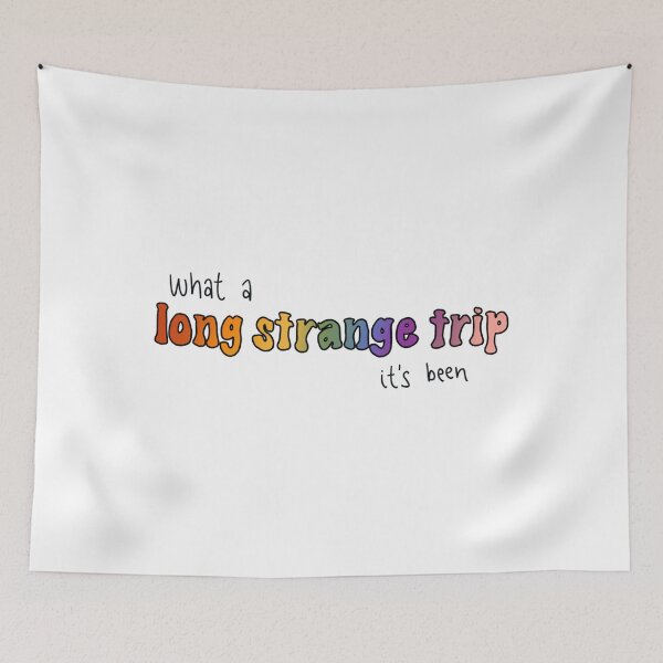Item preview, Long Strange Trip  designed and sold by raMaeGuintivano.