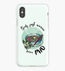 Girls just wanna have pho - Vietnamese noodle soup iPhone Case