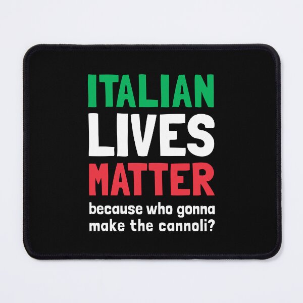 Item preview, Italian Lives Matter Who's Gonna Make The Cannoli - Funny Italian designed and sold by T-shirt For You.