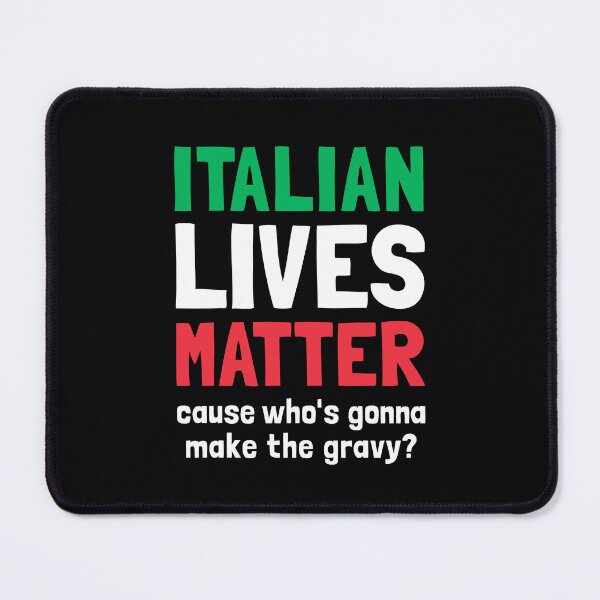 Item preview, Italian Lives Matter Who's Gonna Make The Gravy - Funny Italian Foods designed and sold by T-shirt For You.