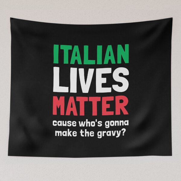 Item preview, Italian Lives Matter Who's Gonna Make The Gravy - Funny Italian Foods designed and sold by T-shirt For You.