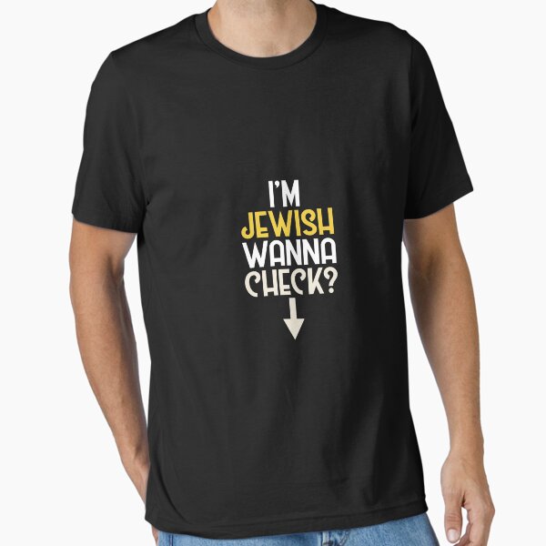Item preview, I&x27;m Jewish. Wanna Check Essential T-Shirt designed and sold by LeslyHoffmey.