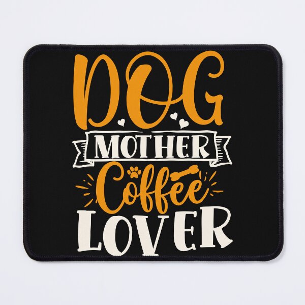 Item preview, dog mother coffee lover, mother's day designed and sold by lapolonaise.