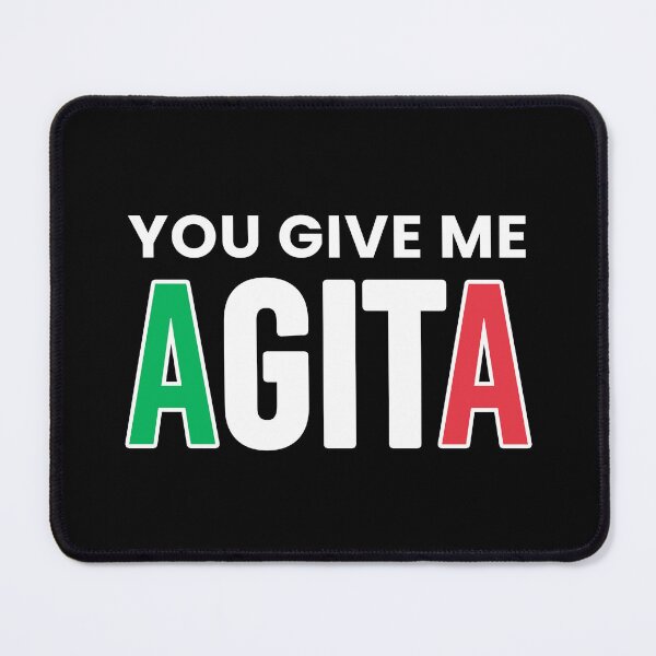 Item preview, You give me agita - Funny Italian Italian American Slang designed and sold by T-shirt For You.