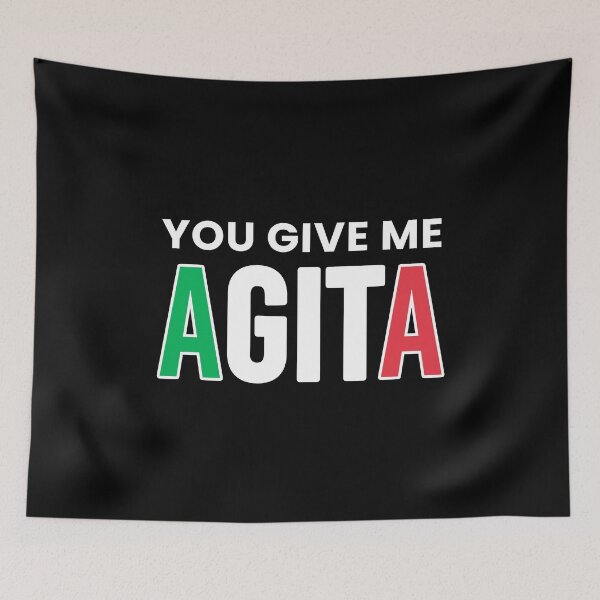 Item preview, You give me agita - Funny Italian Italian American Slang designed and sold by T-shirt For You.