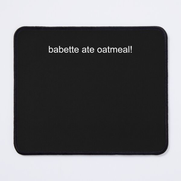 Item preview, Babette Ate Oatmeal! Essential T-Shirt designed and sold by HuthNils.