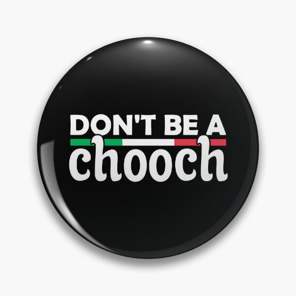 Item preview, Don't Be A Chooch - Funny Italian American Slang designed and sold by T-shirt For You.