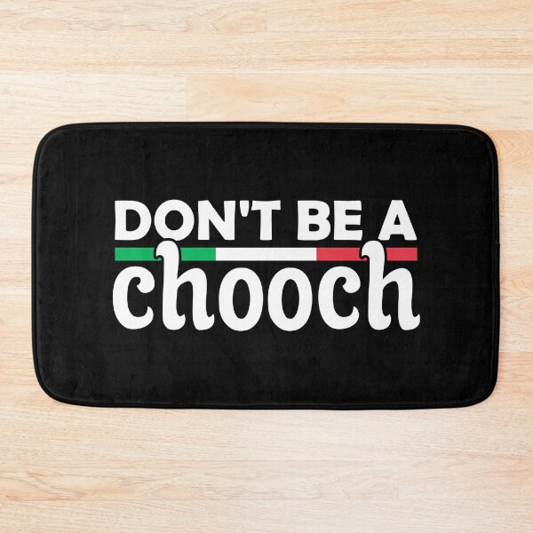 Item preview, Don't Be A Chooch - Funny Italian American Slang designed and sold by T-shirt For You.