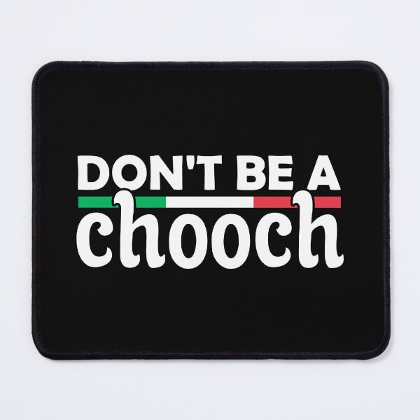 Item preview, Don't Be A Chooch - Funny Italian American Slang designed and sold by T-shirt For You.