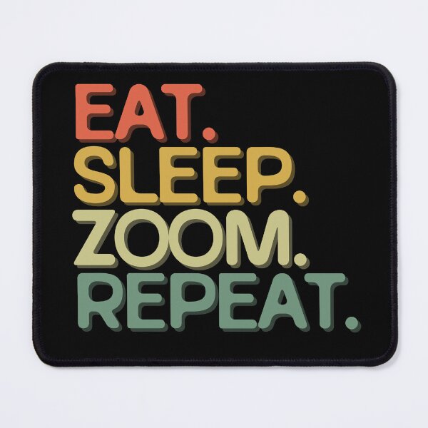 Item preview, Eat Sleep Zoom Repeat - Funny Retro Vintage Colors Typography Satire designed and sold by FunnyHomeQuotes.