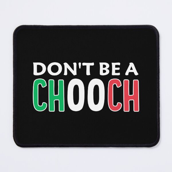 Item preview, Don't Be A Chooch - Funny Italian American Slang designed and sold by T-shirt For You.