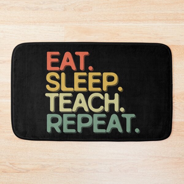 Item preview, Eat Sleep Teach Repeat - Funny Retro Vintage Colors Typography Satire designed and sold by FunnyHomeQuotes.