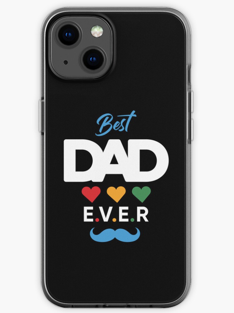 Best Dad Ever | colorful design | daddy's love gift Best Dad Ever | colorful design | daddy's love gift