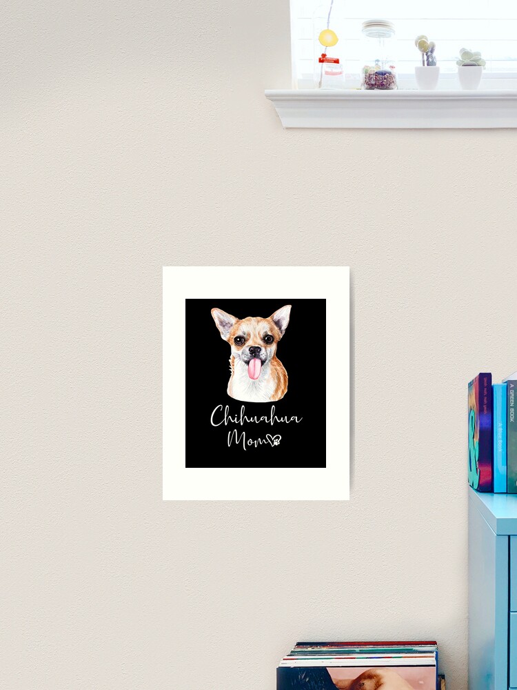 CHIHUAHUA Mom Dog Mother Mother's Day Gift Poster for Sale by  theshirtinator