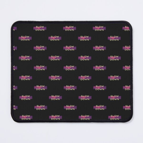 Item preview, SLOW DOWN designed and sold by gabbygeorgechen.