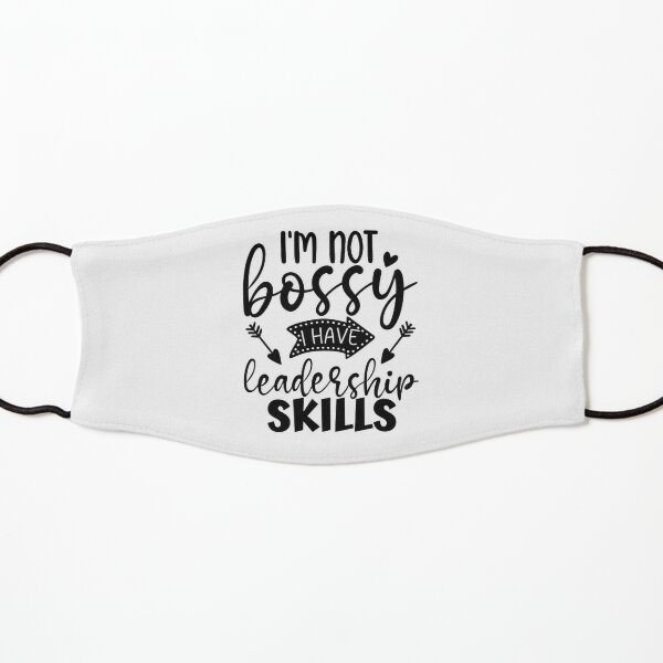 I'm Not Bossy I Have Leadership Skills Funny Quotes Gift  Kids Mask