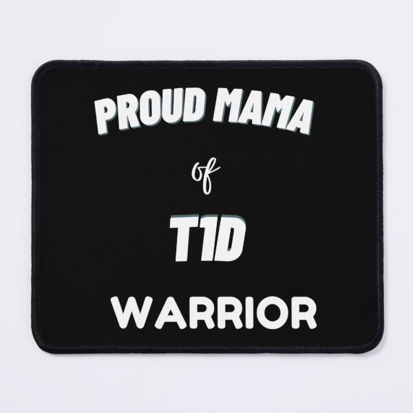 Item preview, Proud Mama Of T1D Warrior Essential . designed and sold by schucktvluca.