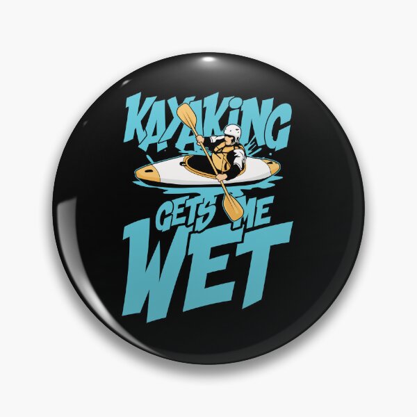 Item preview, Kayaking gets me wet designed and sold by valuestees.