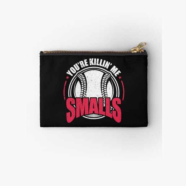 Item preview, You Re Killing Me Smalls designed and sold by BrennanX2.