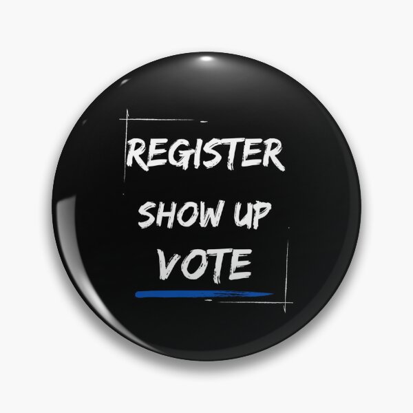 Item preview, Register, Show up, Vote designed and sold by Giovanni's  Brown Quotes.