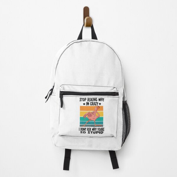 Item preview, Stop Asking Why Im Crazy I Dont Ask Why Youre So Stupid designed and sold by Heddar Badreddine.