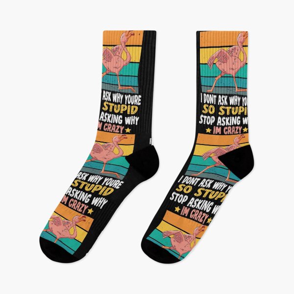 Item preview, Stop Asking Why Im Crazy I Dont Ask Why Youre So Stupid designed and sold by Heddar Badreddine.