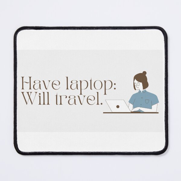 Item preview, Have Laptop: Will Travel. designed and sold by Ourhappyplaces.