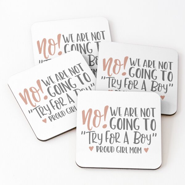 Item preview, proud boy girl quote, try for a boy, mom of girls designed and sold by TheWildePeach.