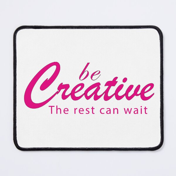 Item preview, Be Creative The Rest Can Wait - Creative tee designed and sold by mad art.