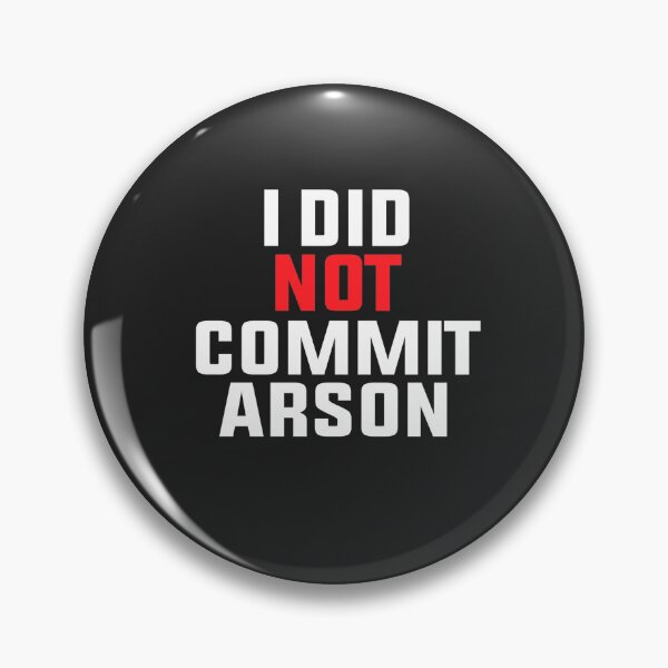 Item preview, I Did Not Commit Arson designed and sold by FantasticBee.
