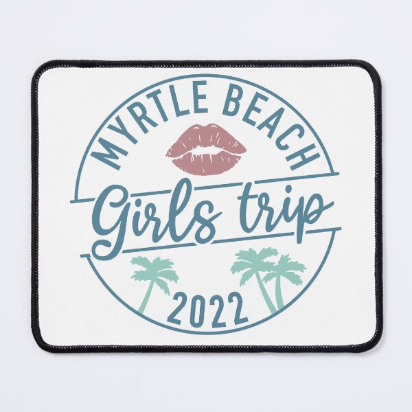 Item preview, Myrtle Beach Girls Trip For Girls Squad Weekend Trip 2022 designed and sold by JokeGysen.