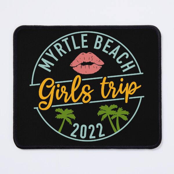 Item preview, Myrtle Beach Girls Trip For Girls Squad Weekend Trip 2022 designed and sold by JokeGysen.