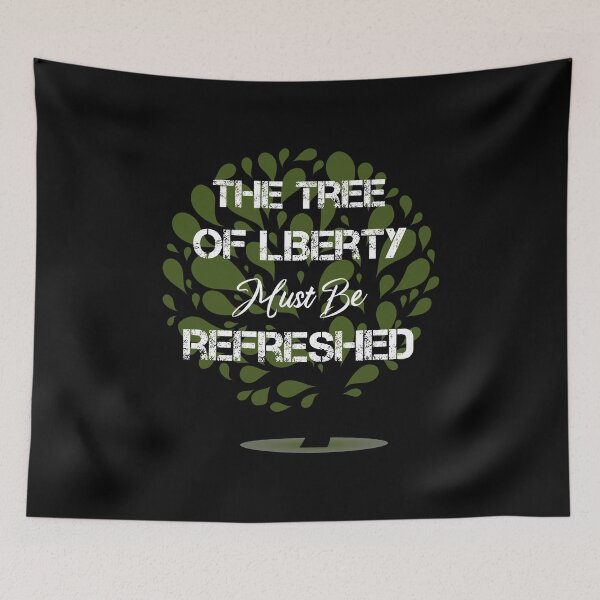 Item preview, the tree of liberty must be refreshed designed and sold by rachidhaz.