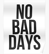 No Bad Days Poster
